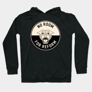 No Room For Reform Hoodie